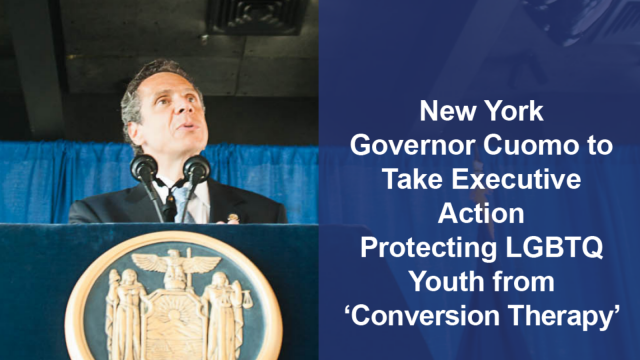 BREAKING: NY Gov. Cuomo Takes Action Protecting LGBTQ Youth from  Dangerous ‘Conversion Therapy’